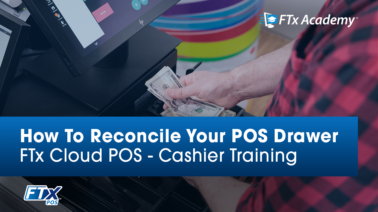 FTx POS Cashier Reconciliation Course