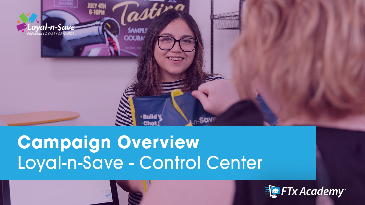 Loyal-n-Save Campaigns Overview Course
