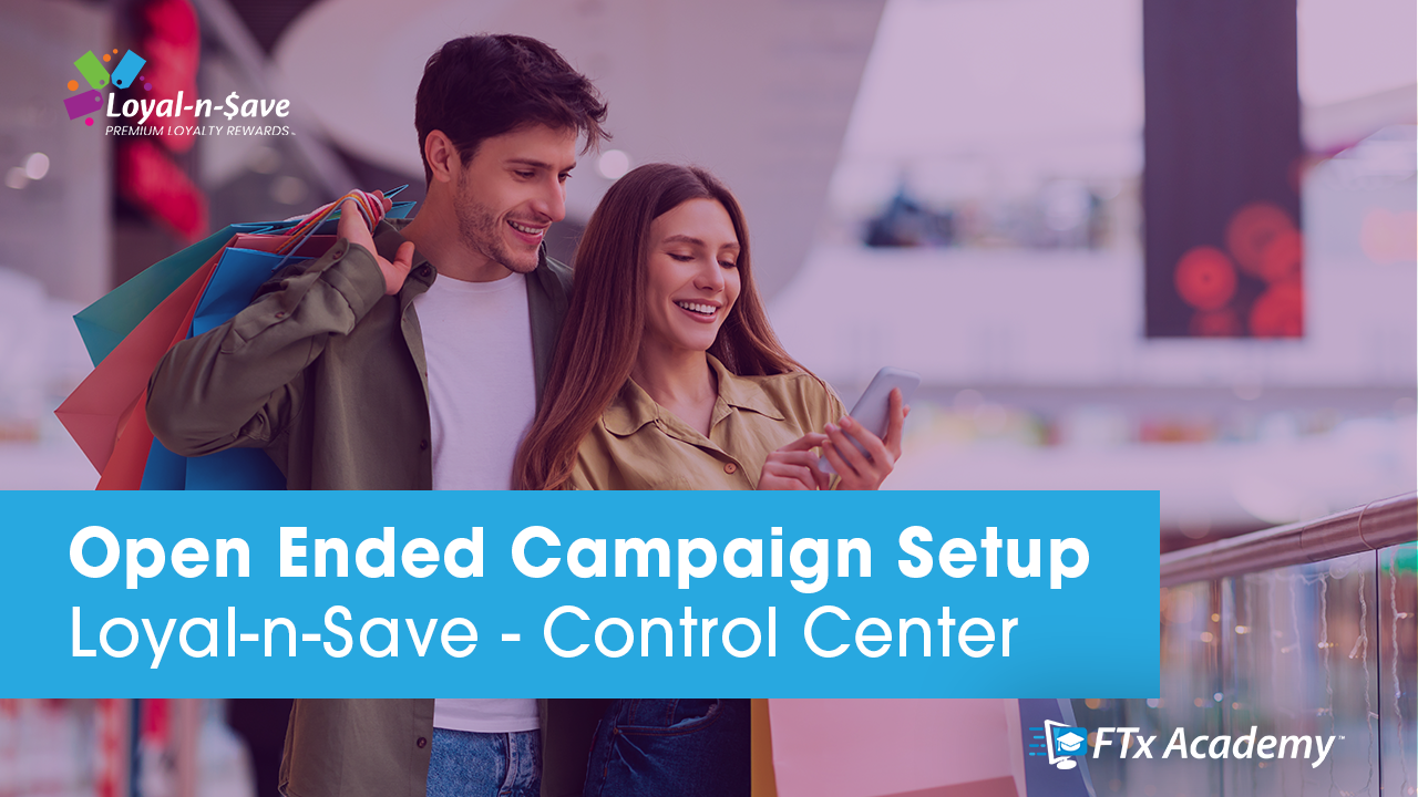 Loyal-n-Save Open Ended Campaign Course