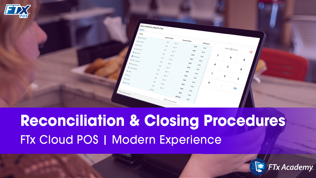 POS – Modern Experience | Reconciliation & Closing Procedures